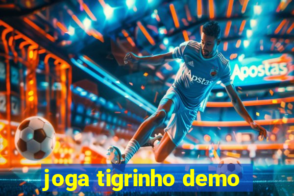 joga tigrinho demo